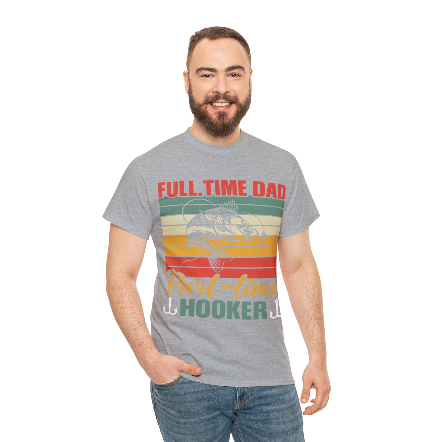 Father's Day Full Time Dad Part-Time Hooker Heavy Cotton Tee