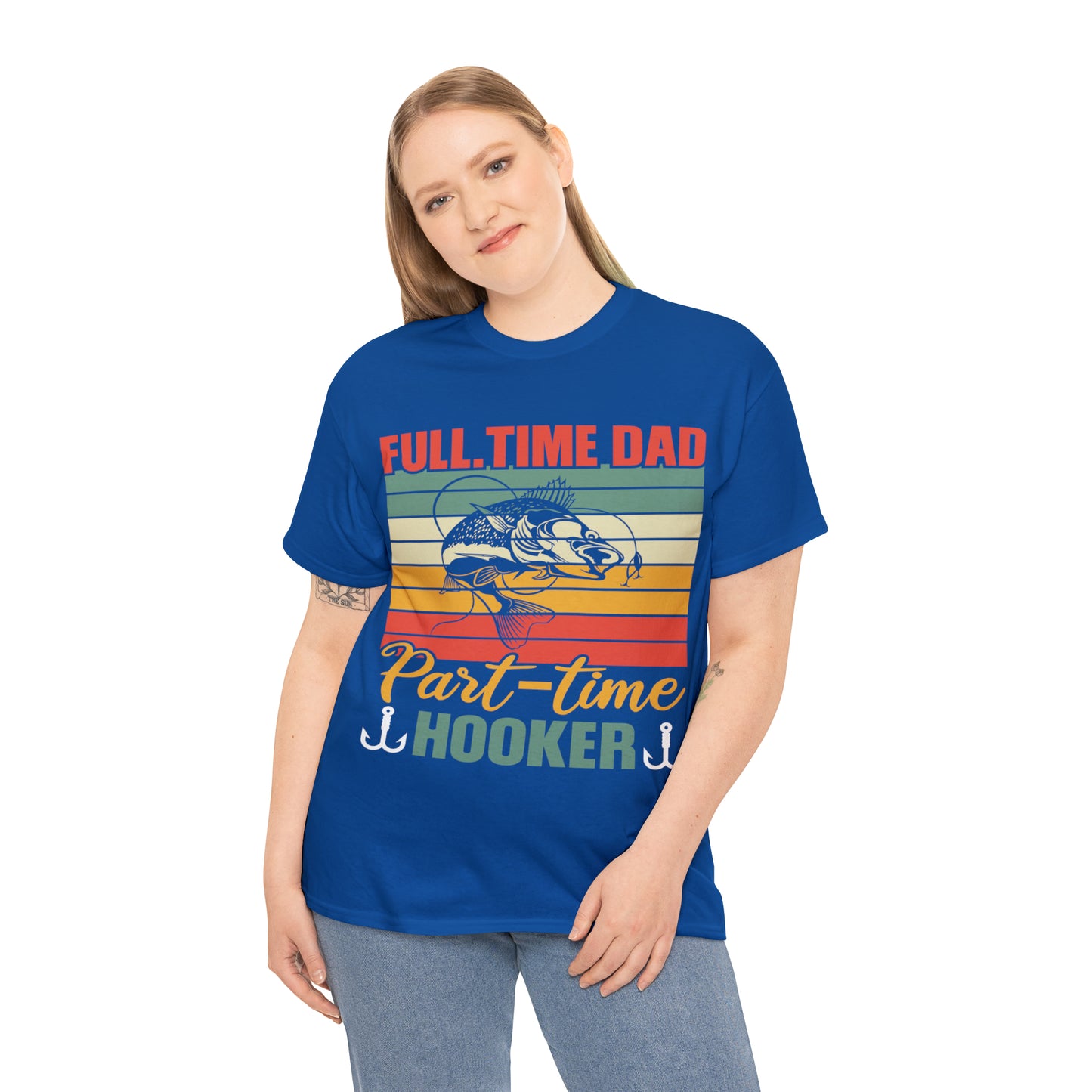 Father's Day Full Time Dad Part-Time Hooker Heavy Cotton Tee