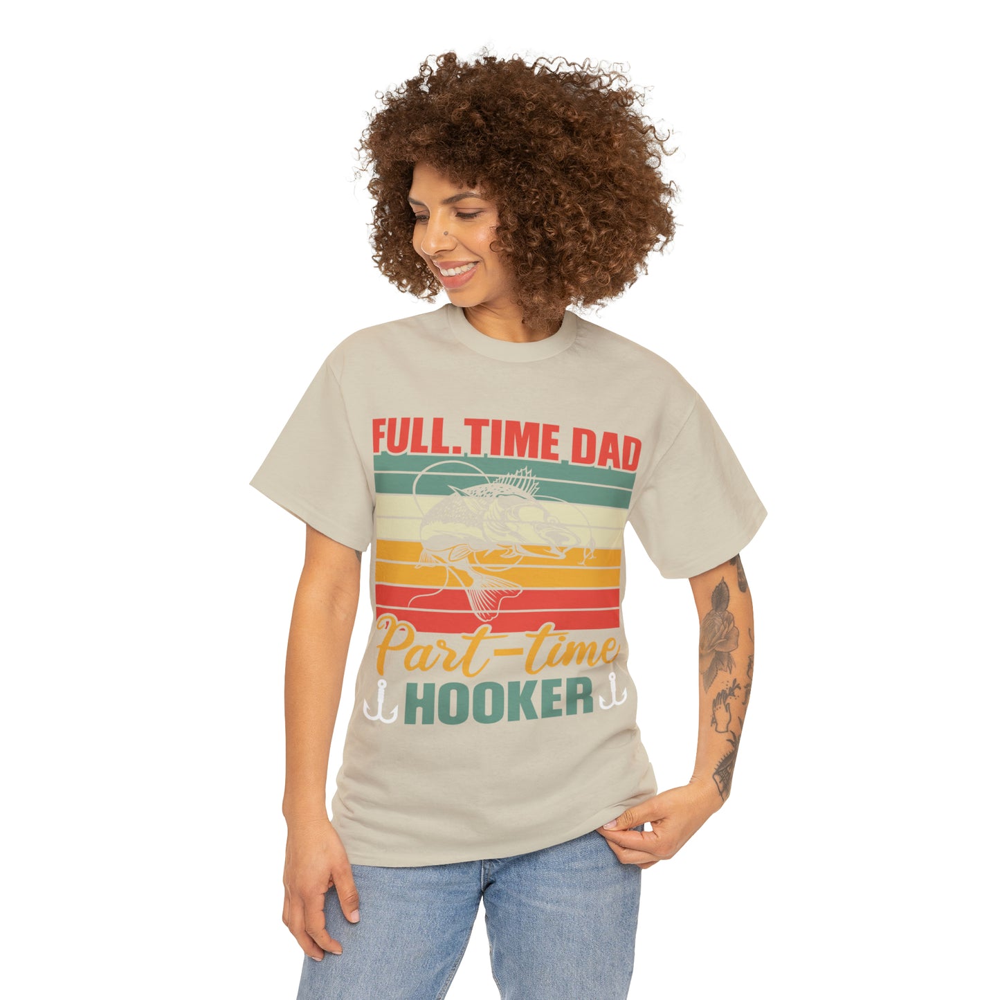 Father's Day Full Time Dad Part-Time Hooker Heavy Cotton Tee