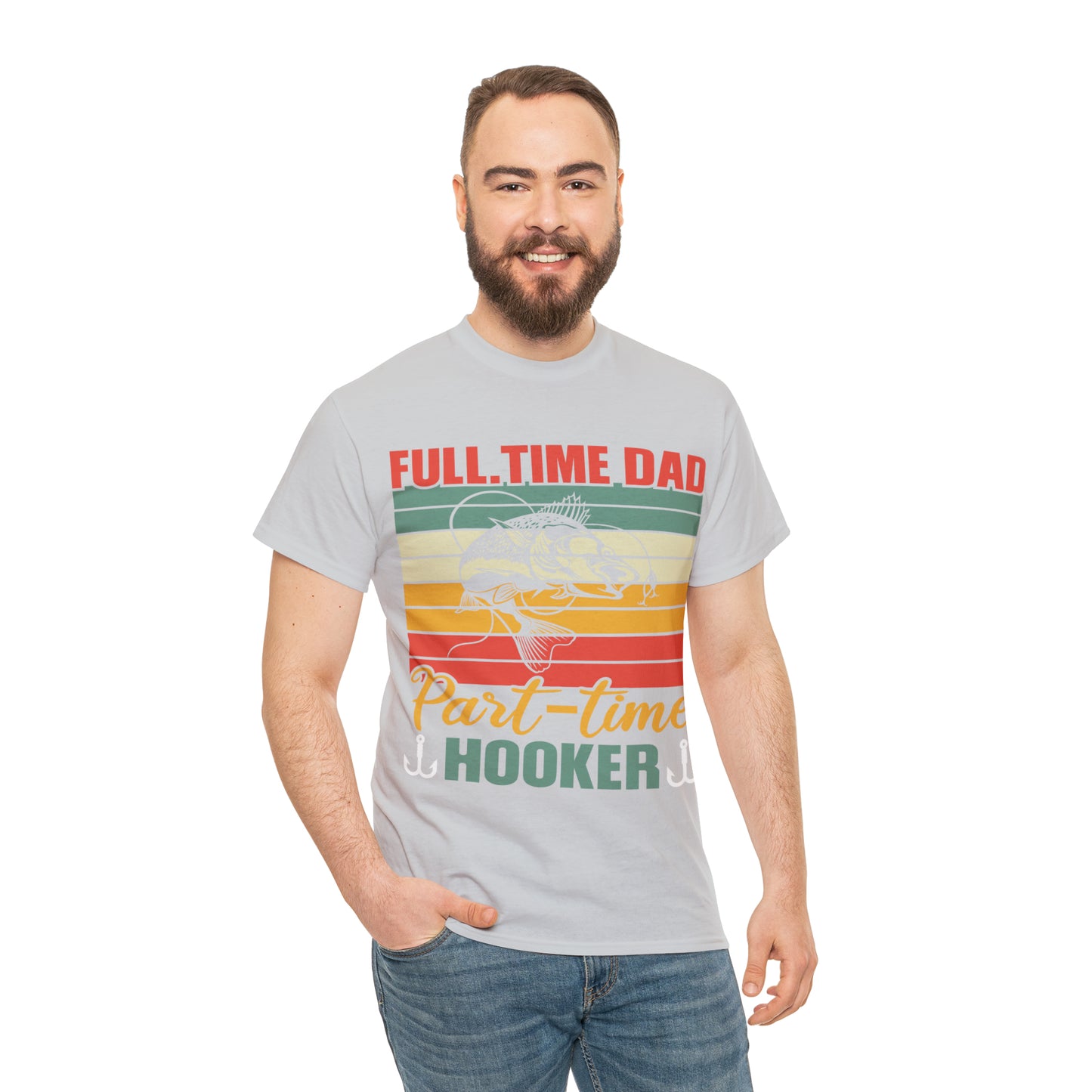 Father's Day Full Time Dad Part-Time Hooker Heavy Cotton Tee