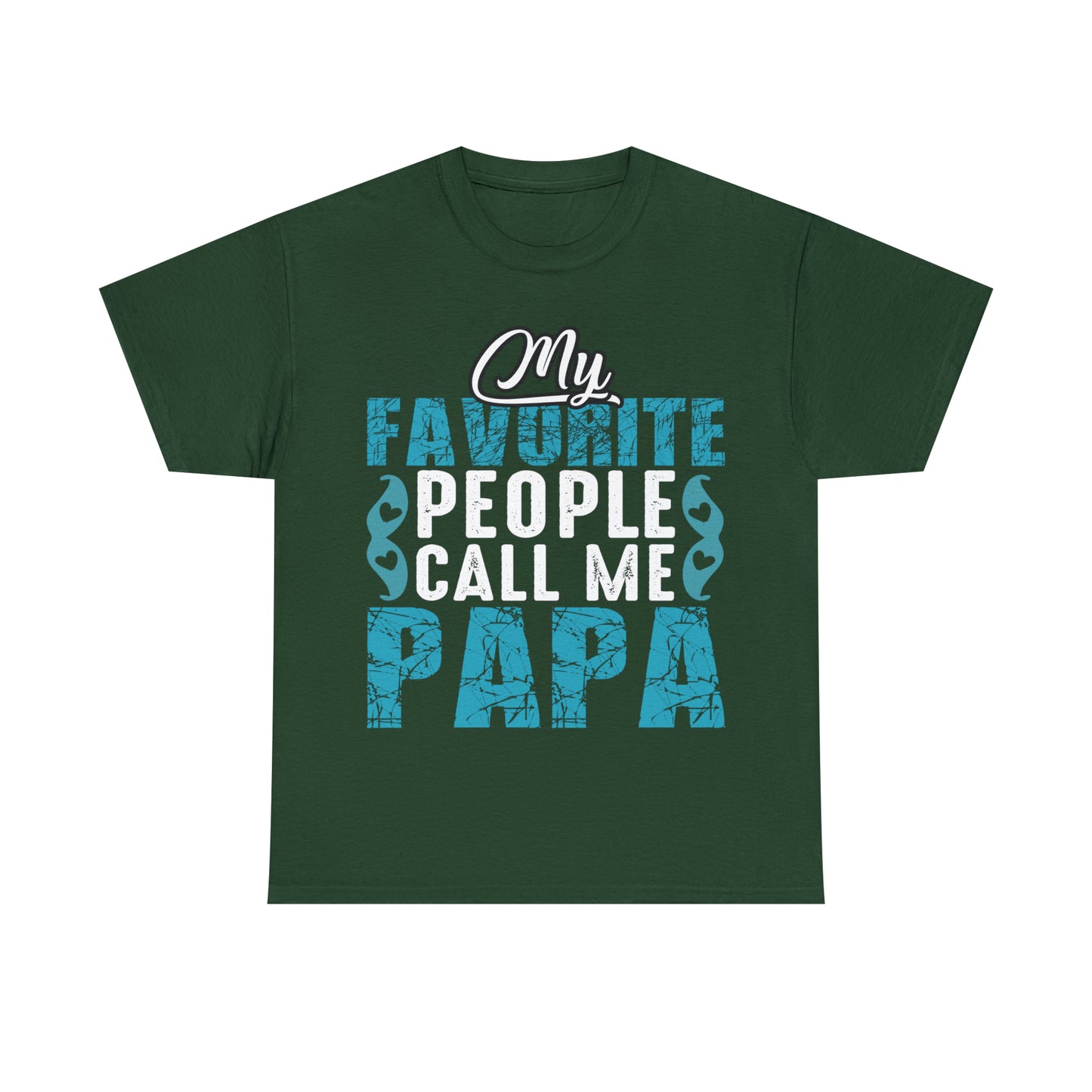 Father's Day T-Shirt My Favorite People Call Me Papa Gift Present Cotton Tee