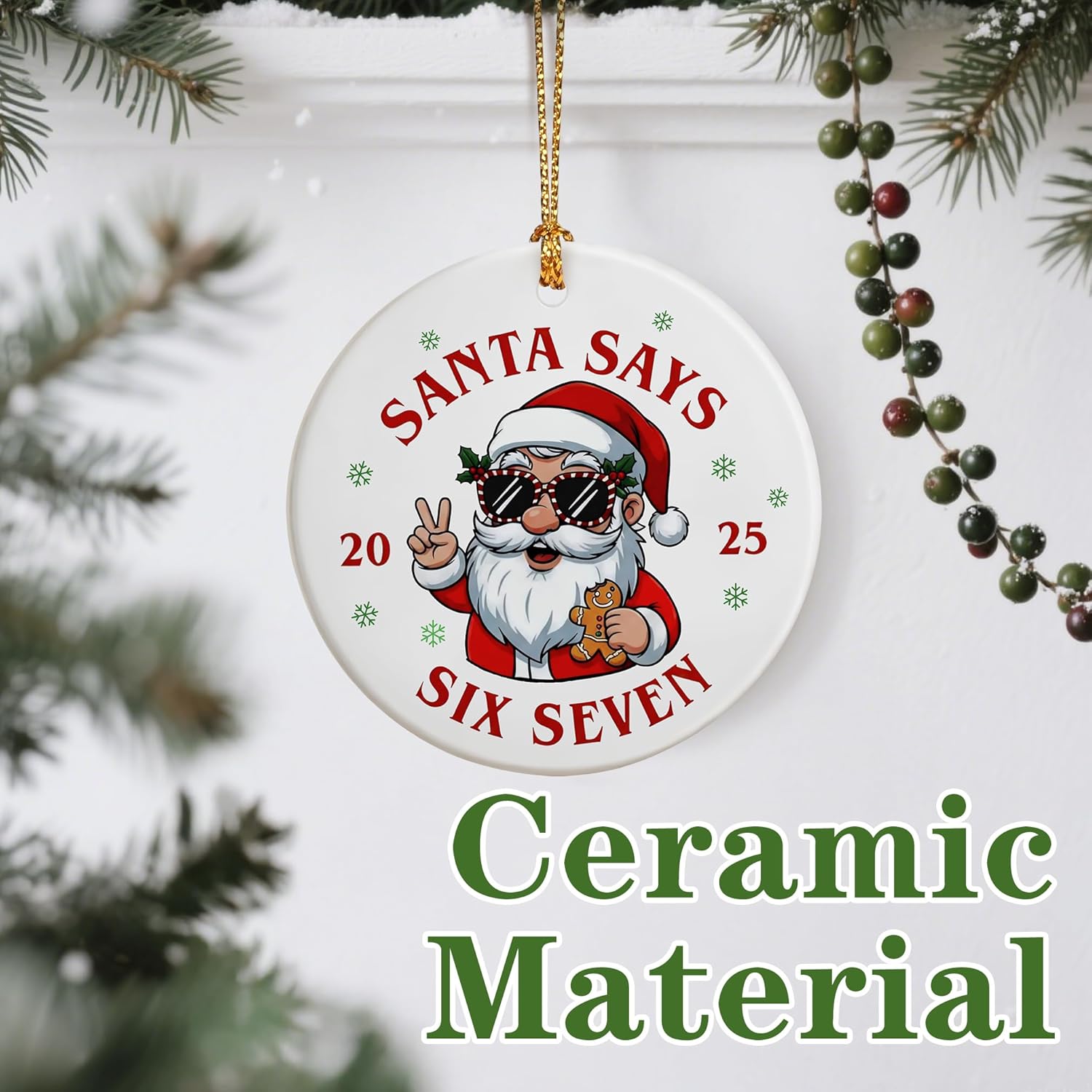6 7 Ornaments | Santa Says 67 Ornaments | 6 7 Santa Xmas | Funny Christmas Ornament | 67 Teen Slang Ornament | Funny Gifts for Christmas