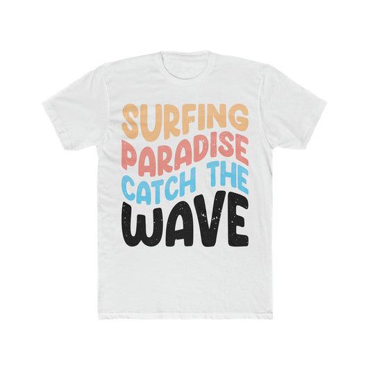 Surfing Paradise Catching Wave Men's Cotton Crew Tee