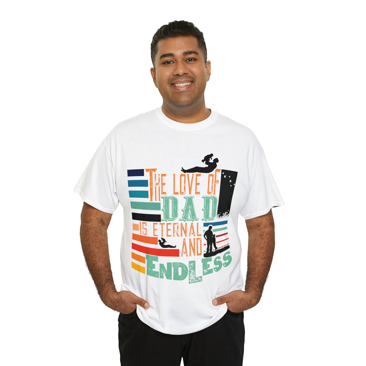 FATHER'S DAY THE LOVE OF DAD IS ETERNAL AND ENDLESS T SHIRT PRESENT GIFT