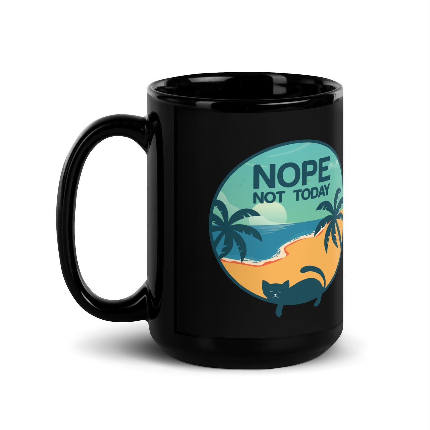 Nope Not Today Black Glossy Mug